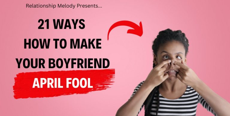 21 Ways How to Make Your Boyfriend April Fool