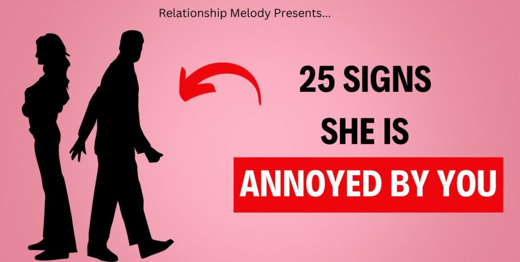 25 Signs She Is Annoyed By You Relationship Melody