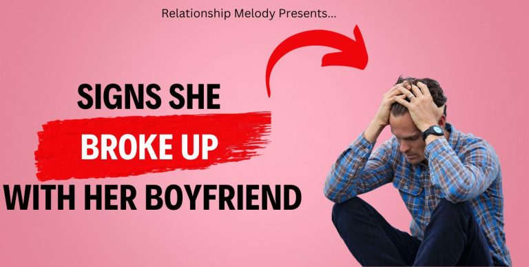 25 Signs She Broke up With Her Boyfriend