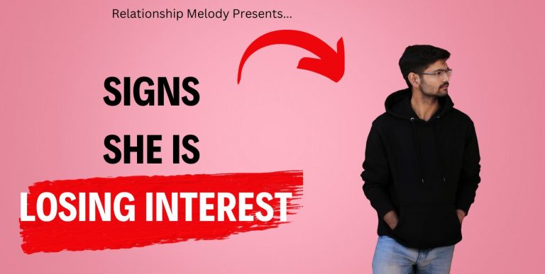 25 Signs She Is Losing Interest