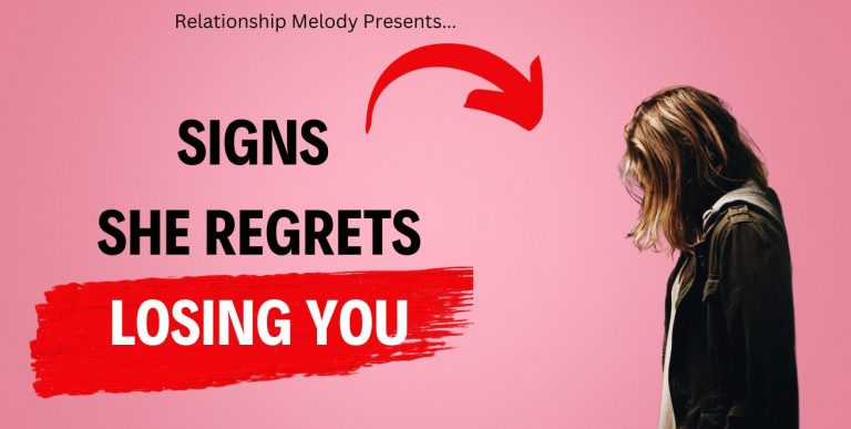25 Signs She Regrets Losing You