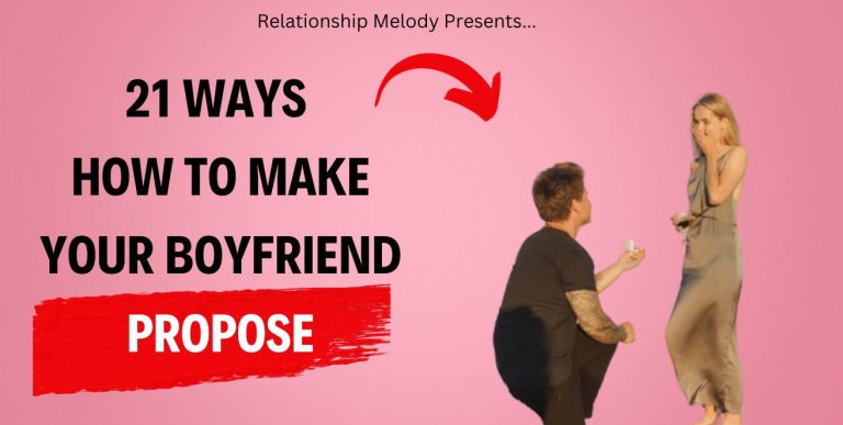 21 Ways How to Make Your Boyfriend Propose