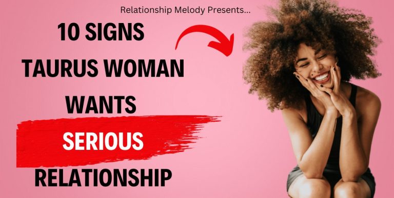 10 Signs Taurus Woman Wants Serious Relationship