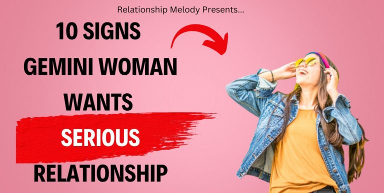 10 Signs Gemini Woman Wants Serious Relationship