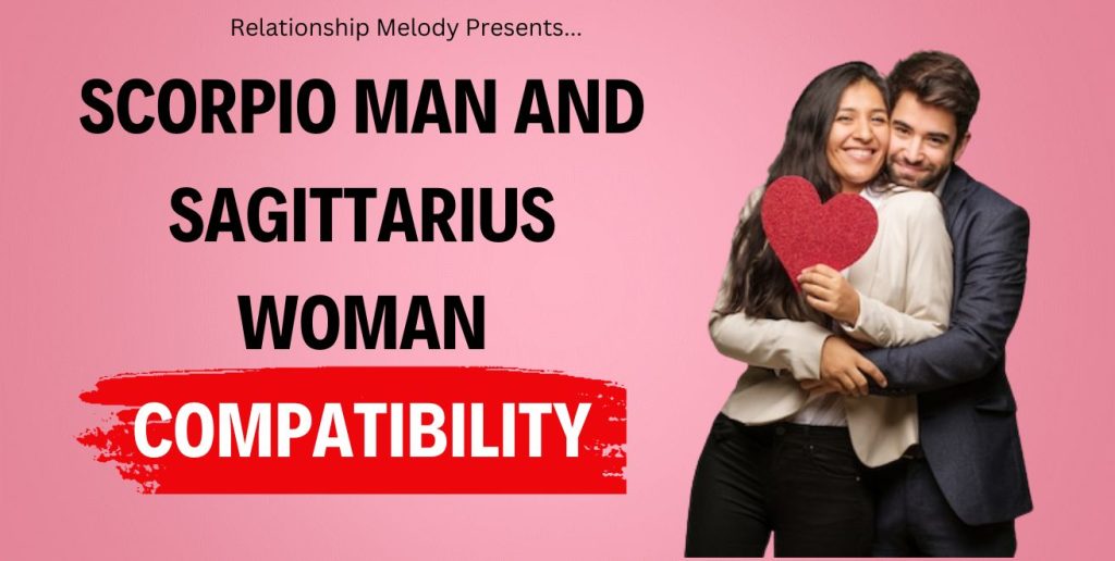 Scorpio Man and Sagittarius Woman Compatibility