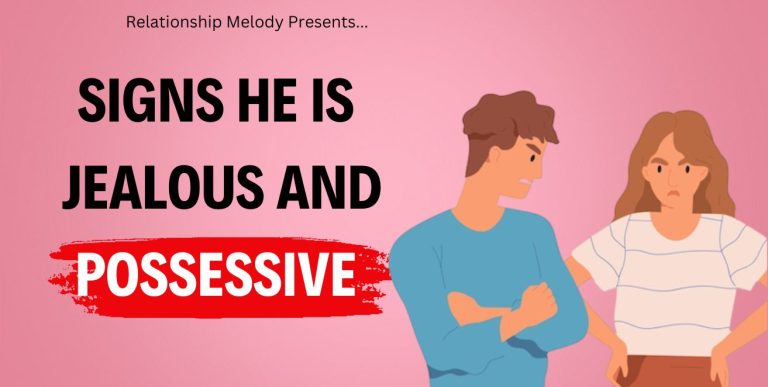25 Signs He Is Jealous and Possessive