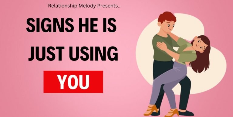 25 Signs He Is Just Using You