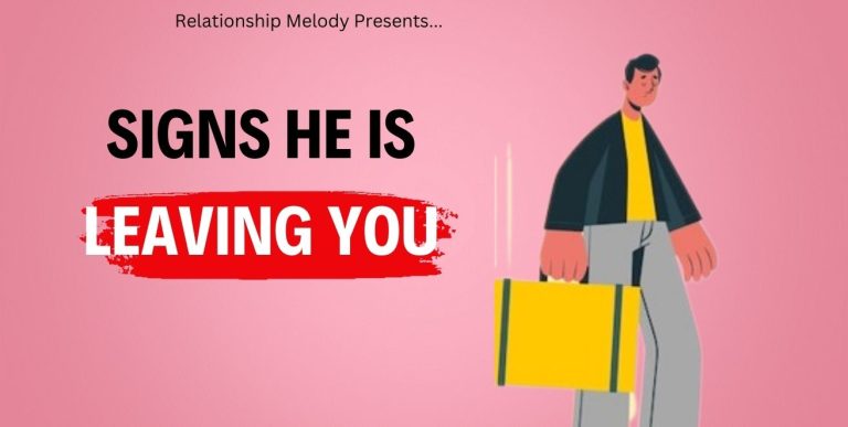 25 Signs He Is Leaving You