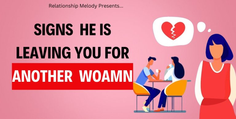 25 Signs He Is Leaving You for Another Woman