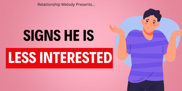 25 Signs He Is Less Interested