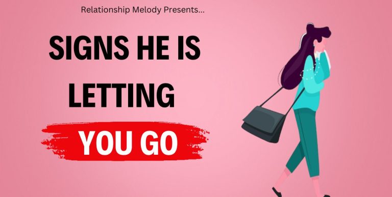25 Signs He Is Letting You Go