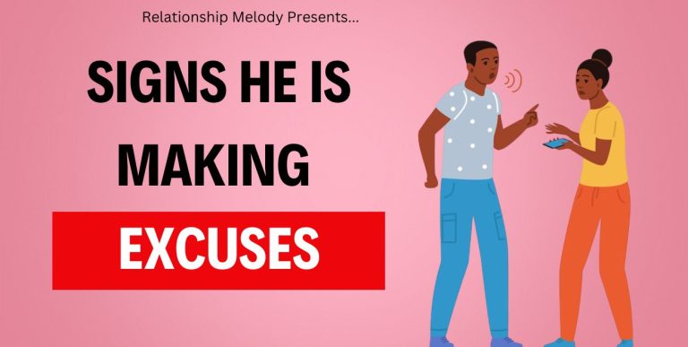 25 Signs He Is Making Excuses
