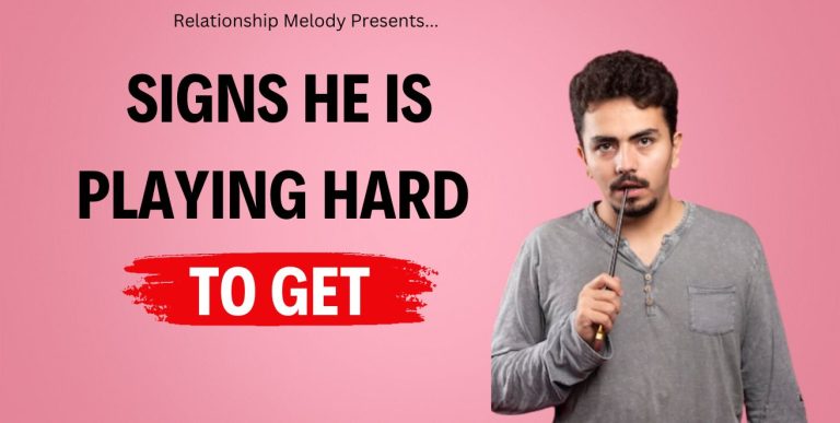 25 Signs He Is Playing Hard to Get