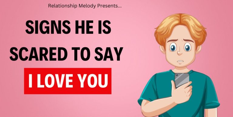 25 Signs He Is Scared To Say I Love You