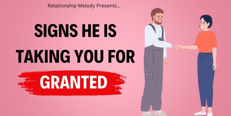 25 Signs He Is Taking You For Granted