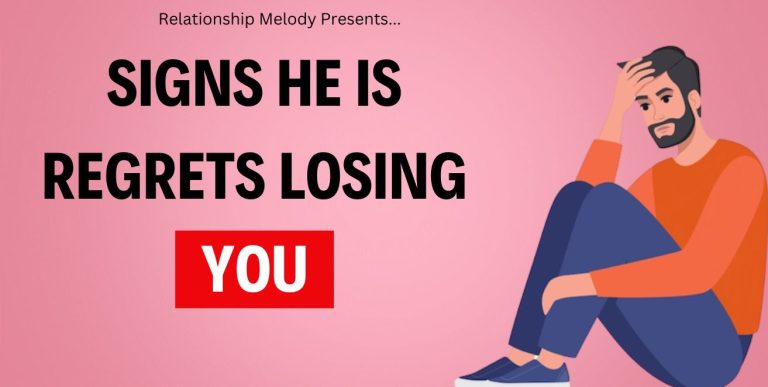 25 Signs He Regrets Losing You