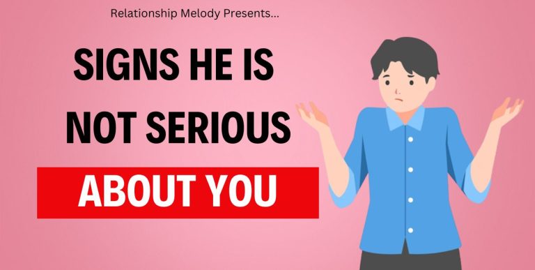 25 Signs He Is Not Serious About You