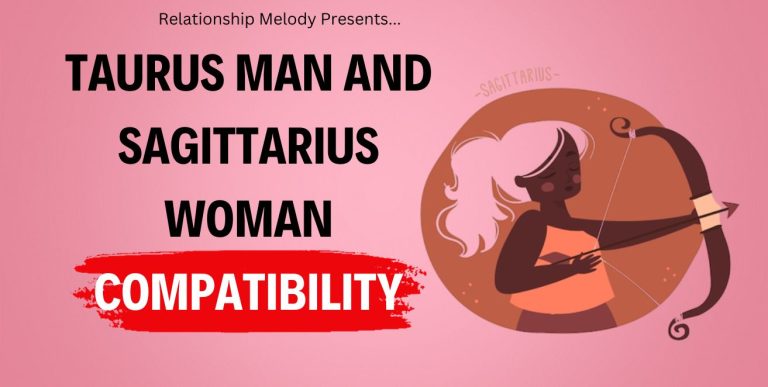 Taurus Man and Sagittarius Woman Compatibility