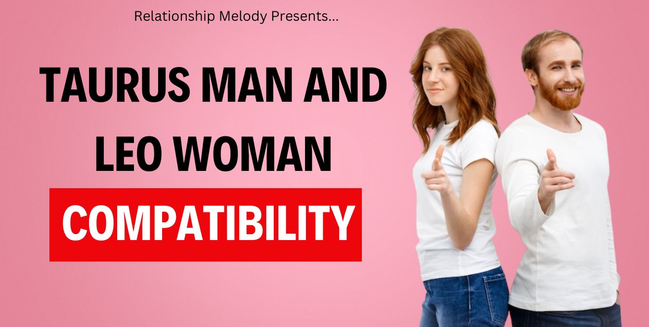 Taurus man and leo woman compatibility