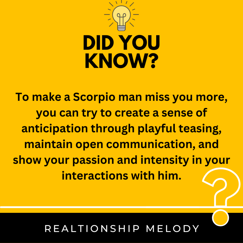 What Can You Do To Make A Scorpio Man Miss You More?