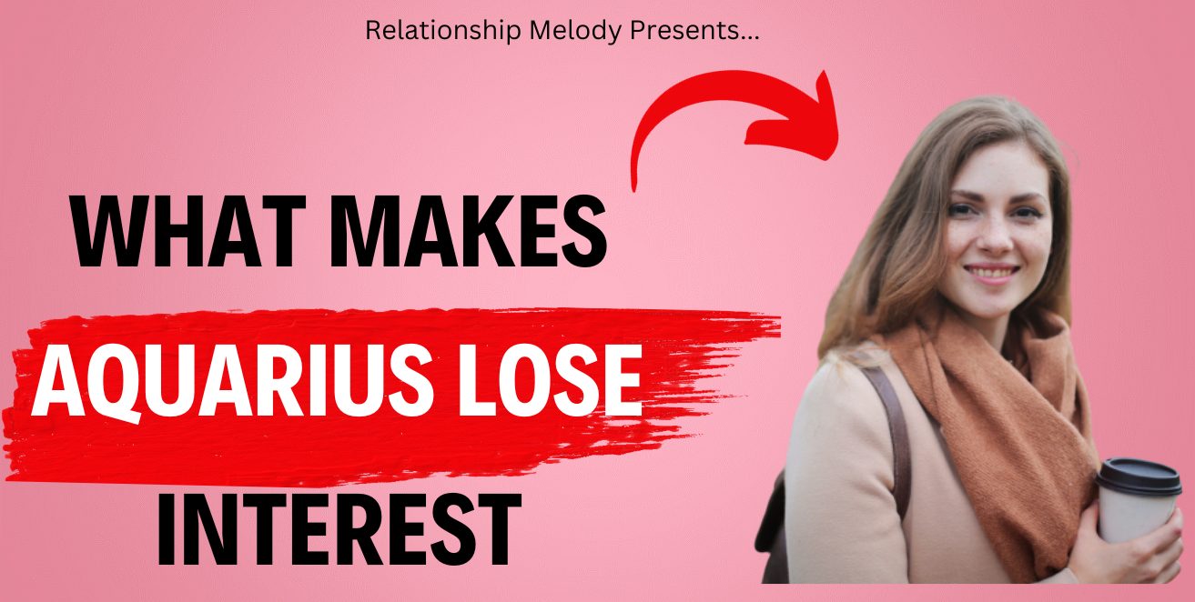 What Makes Aquarius Lose Interest