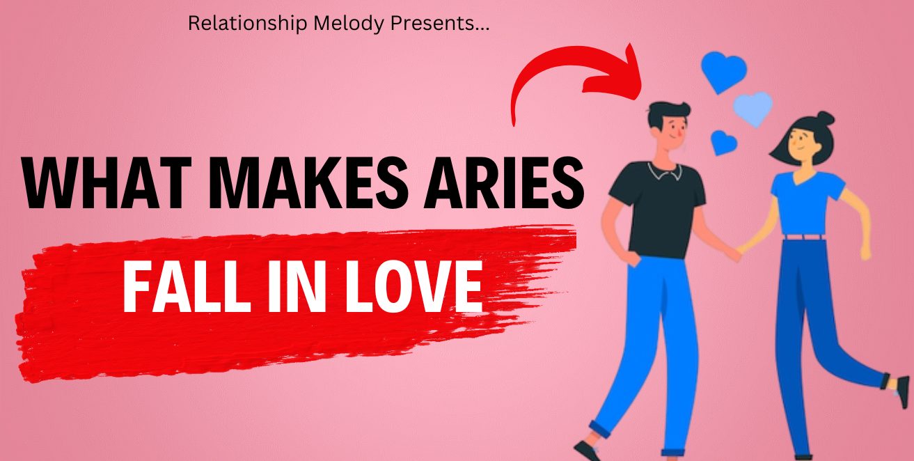 What Makes Aries Fall in Love