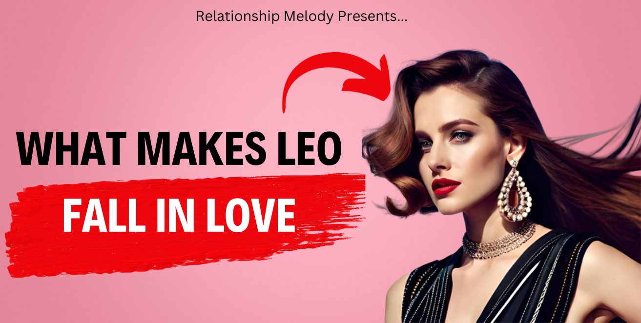 What Makes Leo Fall in Love