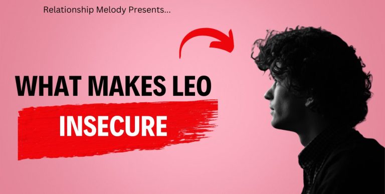 Understanding Leo’s Insecurities
