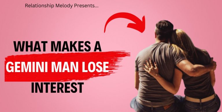What Makes A Gemini Man Lose Interest? Discover The Reasons