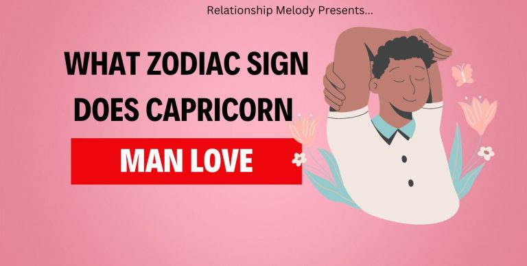 What Zodiac Sign Does Capricorn Man Love