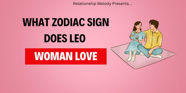 What Zodiac Sign Does Leo Woman Love