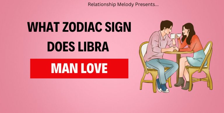 What Zodiac Sign Does Libra Man Love
