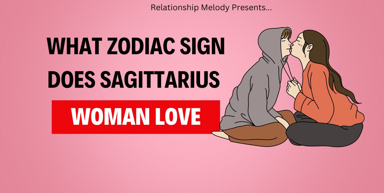 What Zodiac Sign Does Sagittarius Woman Love