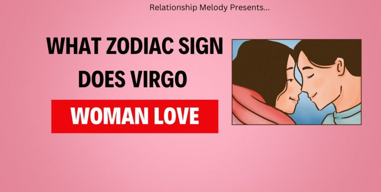 What Zodiac Sign Does Virgo Woman Love
