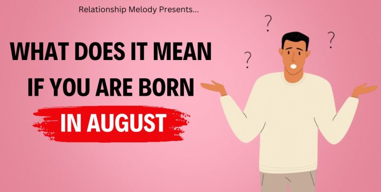 What Does It Mean If You Are Born In August