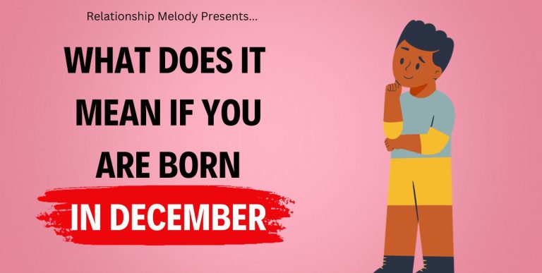 What Does It Mean If You Are Born In December