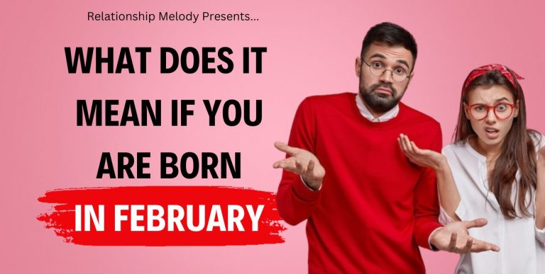 What Does It Mean If You Are Born In February
