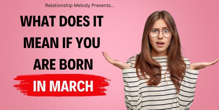 What Does It Mean If You Are Born In March