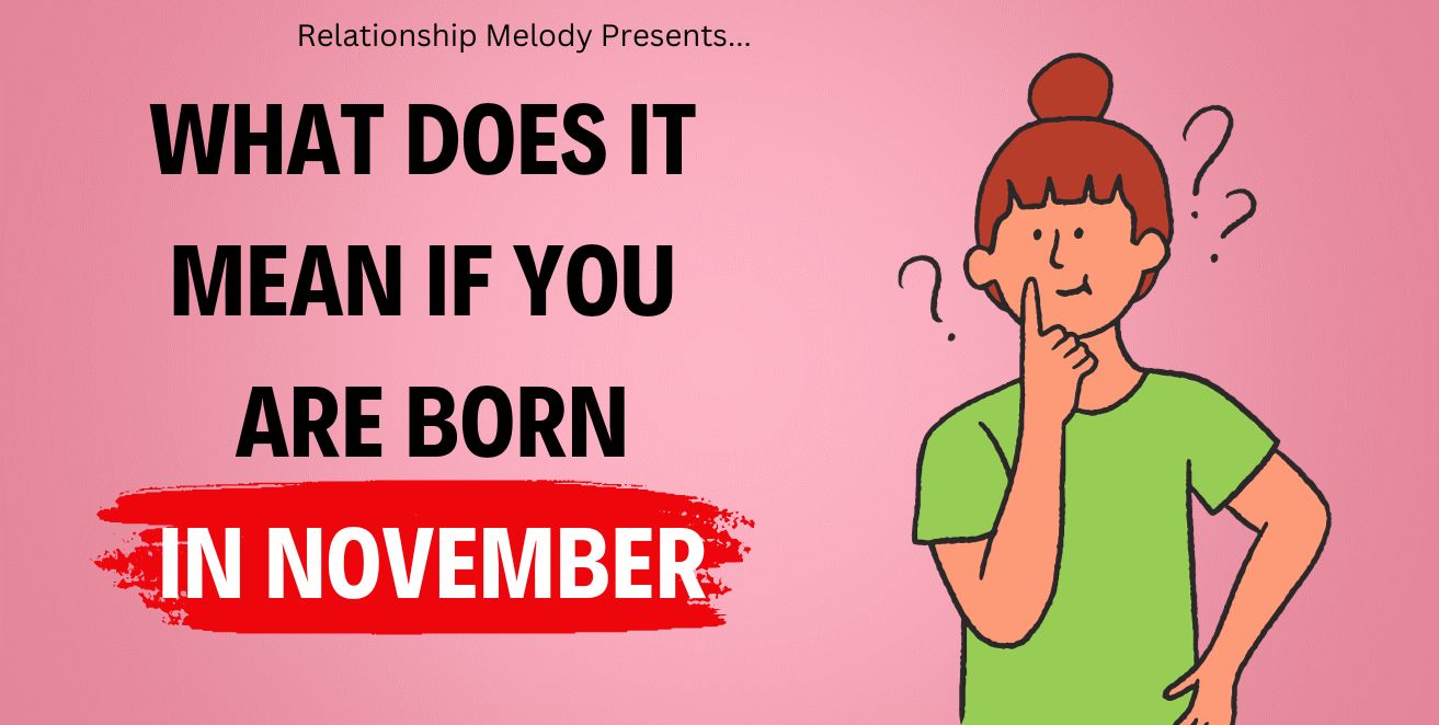 What does it mean if you are born in november