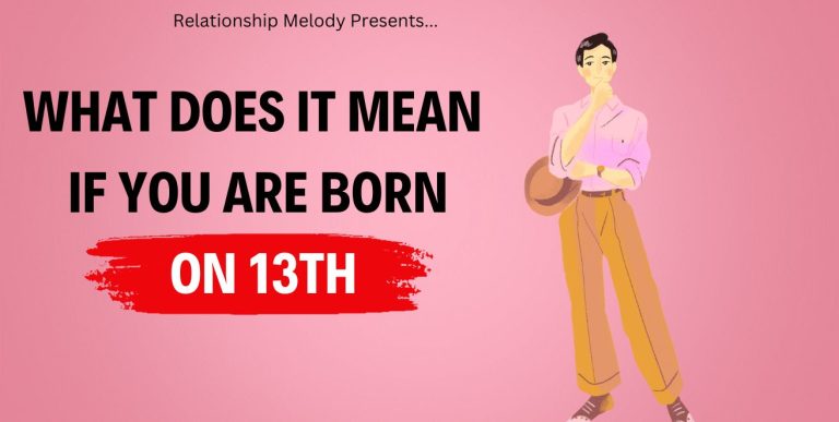 What Does It Mean If You Are Born On 13th