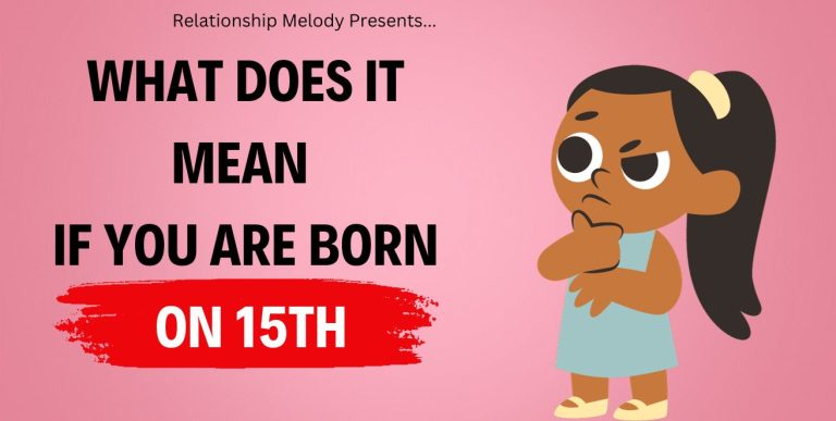 What Does It Mean If You Are Born On 15th