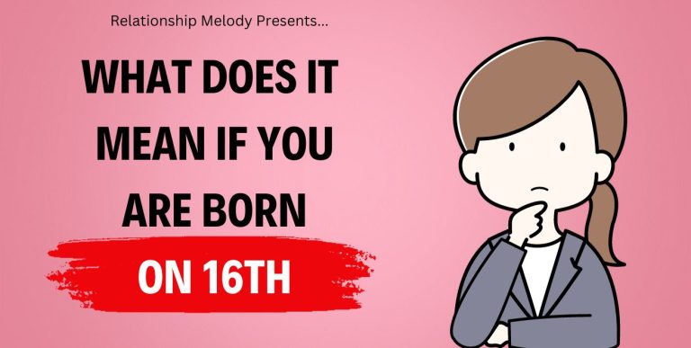 What Does It Mean If You Are Born On 16th