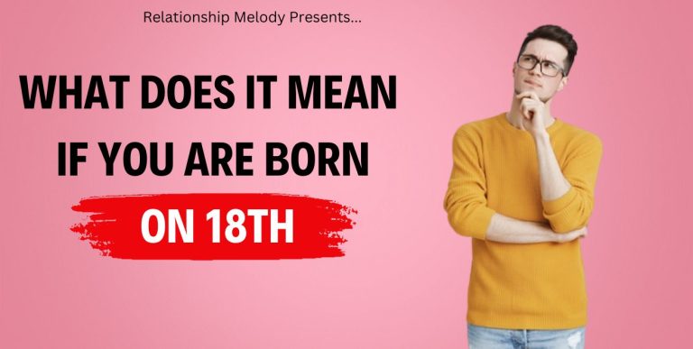 What Does It Mean If You Are Born On 18th