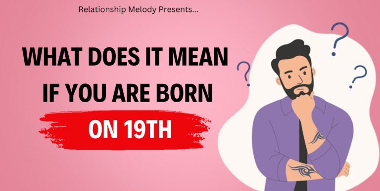 What Does It Mean If You Are Born On 19th