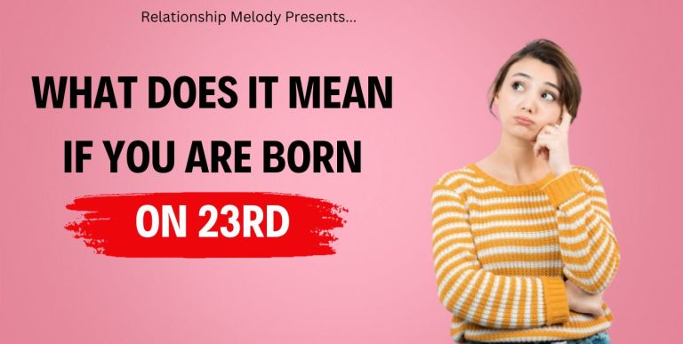 What Does It Mean If You Are Born On 23rd