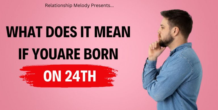 What Does It Mean If You Are Born On 24th