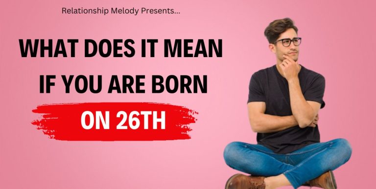What Does It Mean If You Are Born On 26th