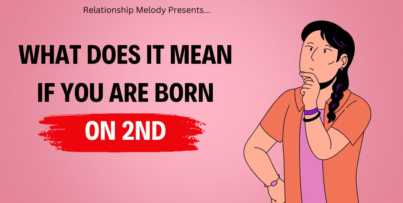 What does it mean if you are born on 2nd