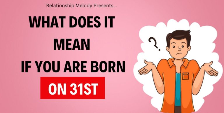 What Does It Mean If You Are Born On 31st
