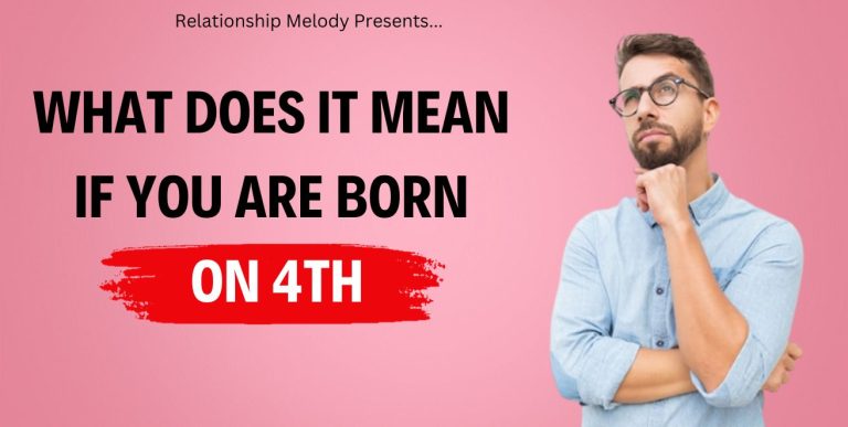 What Does It Mean If You Are Born On 4th